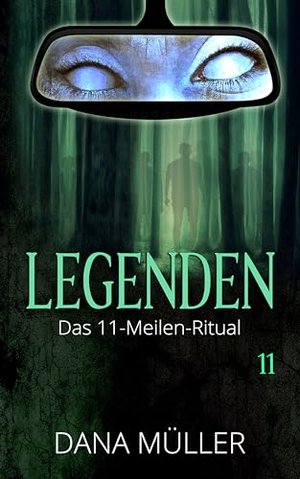 Legenden 11: Das 11-Meilen-Ritual