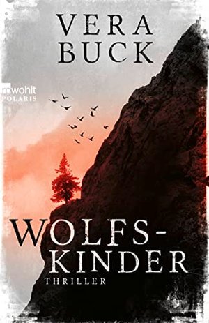 Wolfskinder: The thriller sensation from Germany - nominated for the Glauser Prize 2024!