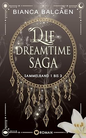 Dreamtime-Saga Sammelband: Die High-Fantasy-Erfolgsreihe (Teil 1 bis 3)