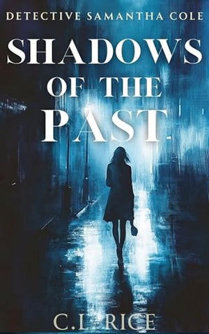 Shadows of the Past (Die Schatten der Vergangenheit) (Detective Samantha Cole 1)