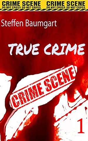 Wahre Verbrechen 1: 9 internationale und wahre Verbrechen