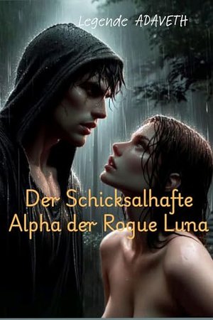 Der schicksalhafte Alpha des Rogue Luna