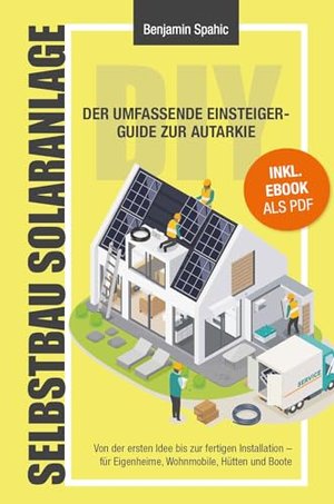 Selbstbau-Solaranlage: Der umfassende Einsteiger-Guide zur Autarkie