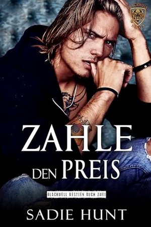 Zahle den Preis: Eine Düstere New Adult Romanze (Blackwell Bestien 2)