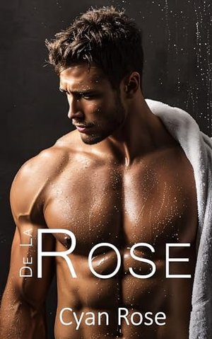 De la Rose: Cyan Rose (Die De la Rose Storys 2)