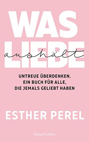 Was Liebe aushält – Untreue überdenken.