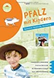 Pfalz mit Kindern: Spannend. Waldläufig. Nachhaltig.