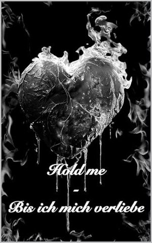 Hold me - bis ich mich verliebe