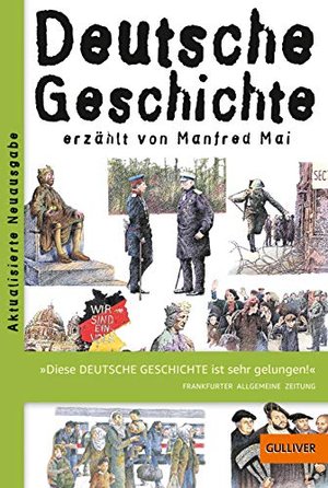 Deutsche Geschichte: erzählt von Manfred Mai