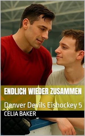 Endlich wieder zusammen (Denver Devils - Eishockey 5)
