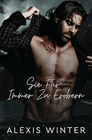 Sie Für Immer Zu Erobern: Eine Kleinstadt- und Bergmann-Romanze (Mann der Rocky Mountains 1)