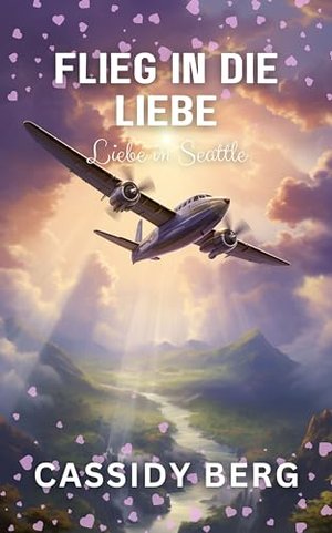 Fliege in die Liebe: Liebe in Seattle