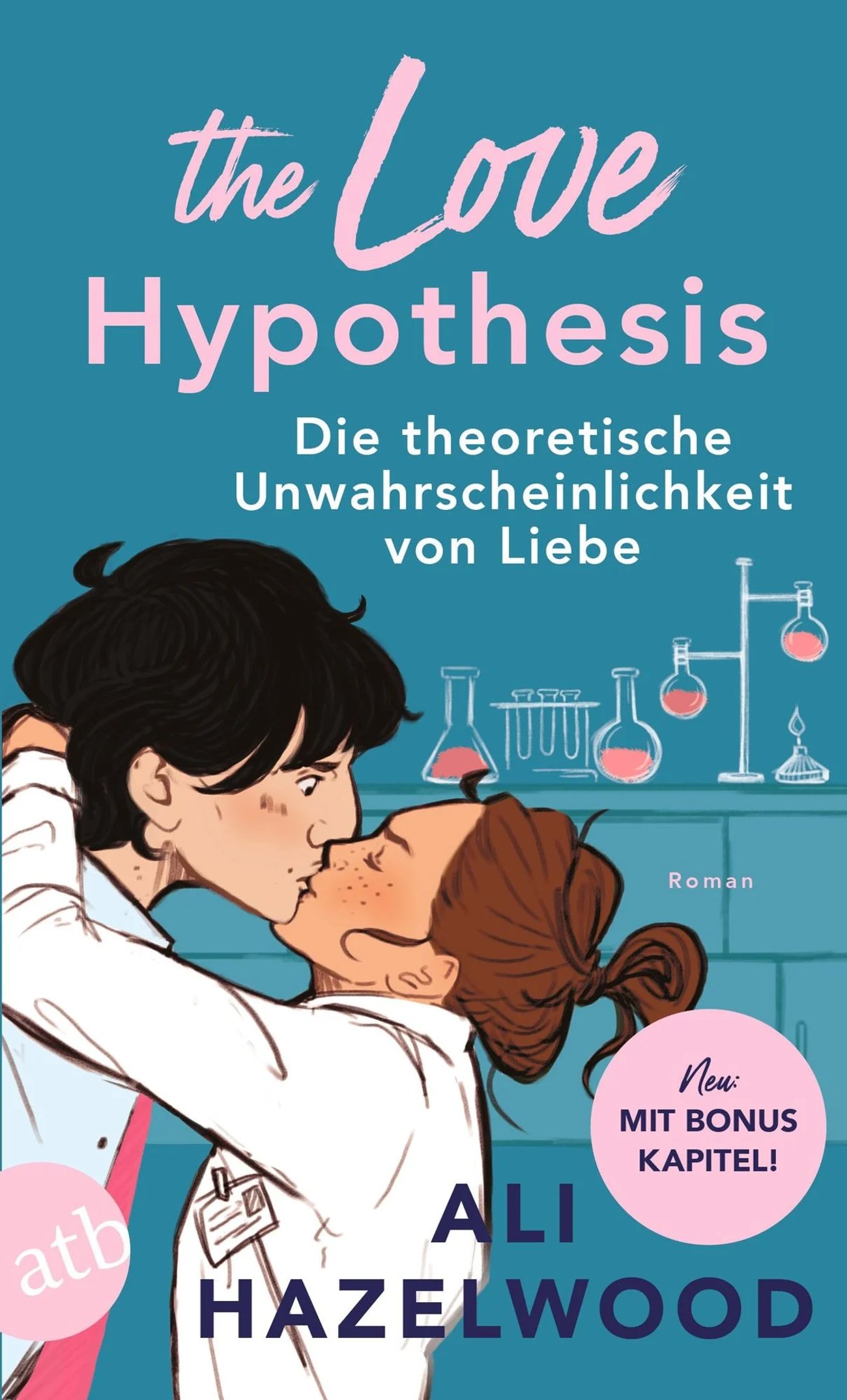 Die theoretische Unwahrscheinlichkeit von Liebe: Roman