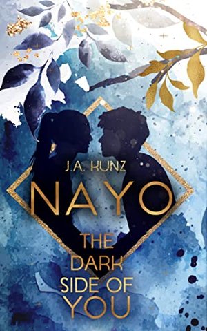 Nayo – The Dark Side of You: Fesselnde Romantasy in einer dystopischen Welt (Nayo – Die Dark Side-Re