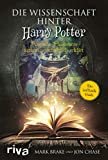 Die Wissenschaft hinter Harry Potter: Magische Phänomene naturwissenschaftlich erklärt