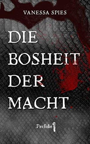 Die Bosheit der Macht | Perfidie 1: Psychothriller