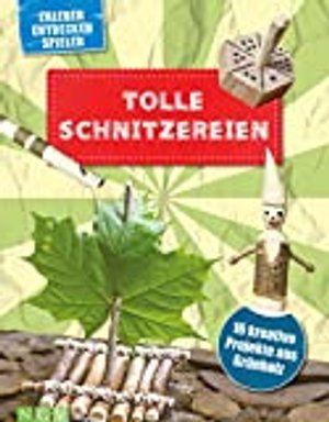 Tolle Schnitzereien für Kinder ab 8 Jahren: 16 kreative Projekte