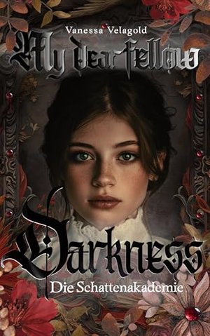 My dear fellow Darkness: Die Schattenakademie