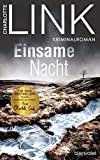 Einsame Nacht: Kriminalroman - Der SPIEGEL-Bestseller #1