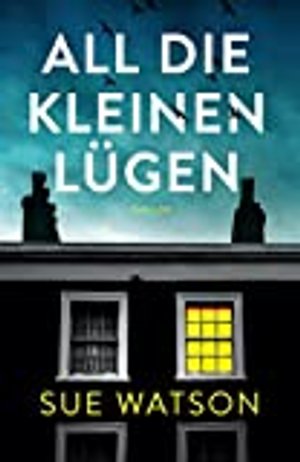 All die kleinen Lügen: Thriller