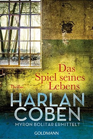 Harlan Coben: Das Spiel seines Lebens - Myron Bolitar ermittelt (Band 1)