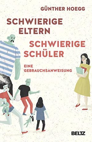 Günther Hoegg: Schwierige Eltern