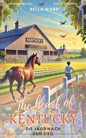 The heart of Kentucky: Die Jagd nach dem Sieg