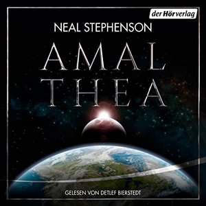 Amalthea – Ein Hörbuch von N. Stephenson