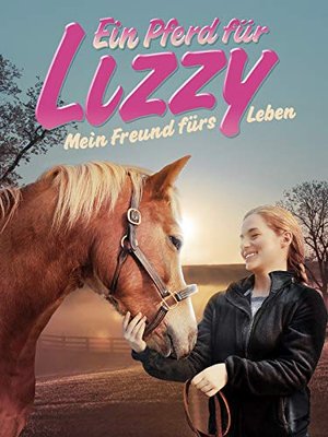 Ein Pferd fur Lizzy: Mein Freund furs Leben [dt./OV]