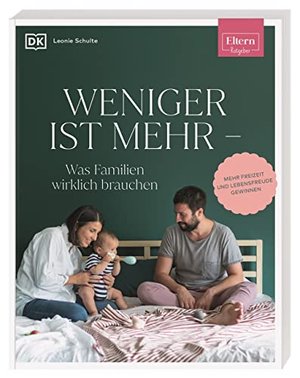 Weniger ist mehr ― was Familien wirklich brauchen