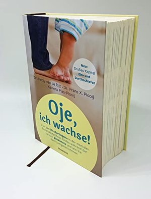 Oje, ich wachse!: Von den 10 "Sprüngen" in der mentalen Entwicklung Ihres Kindes während der ersten 