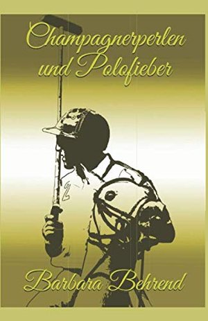 Champagnerperlen und Polofieber