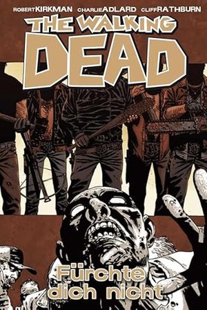 The Walking Dead: Fürchte dich nicht (Band 17)