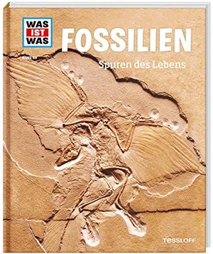 WAS IST WAS / Band 69 / Fossilien. Spuren des Lebens