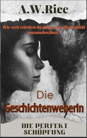 Die Geschichtenweberin: Die Perfekt Schöpfung (The Story Weaver)