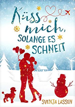 Küss mich, solange es schneit (Herzklopfen in Nordfriesland)