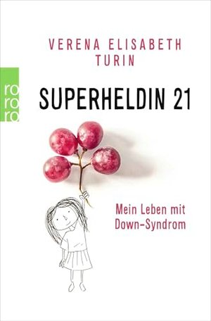 Superheldin 21: Mein Leben mit Down-Syndrom