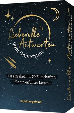 Liebevolle Antworten vom Universum: Das Orakel mit 70 Botschaften für ein erfülltes Leben