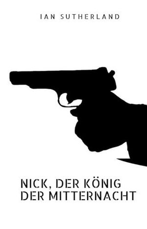 NICK DER KÖNIG DER MITTERNACHT: German edition