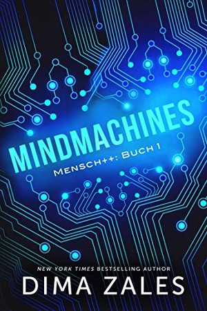 Mindmachines (Mensch++ 1)