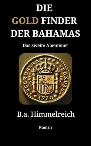 Die Gold Finder der Bahamas Das zweite Abenteuer: Das zweite Abenteuer (Karibische Abenteuer)