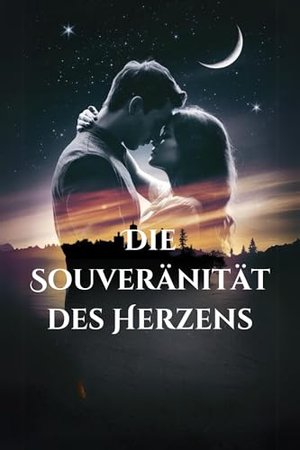 Die Souveränität des Herzens