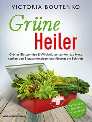 Grüne Heiler: Grünes Blattgemüse & Wildkräuter