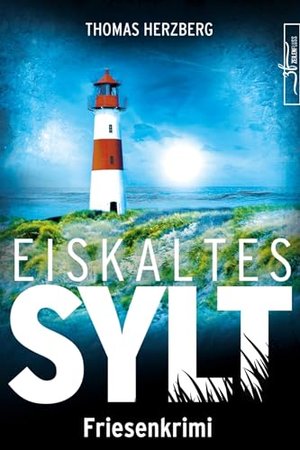 Eiskaltes Sylt: Friesenkrimi (Hannah Lambert ermittelt)