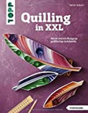 Quilling in XXL (kreativ.kompakt)