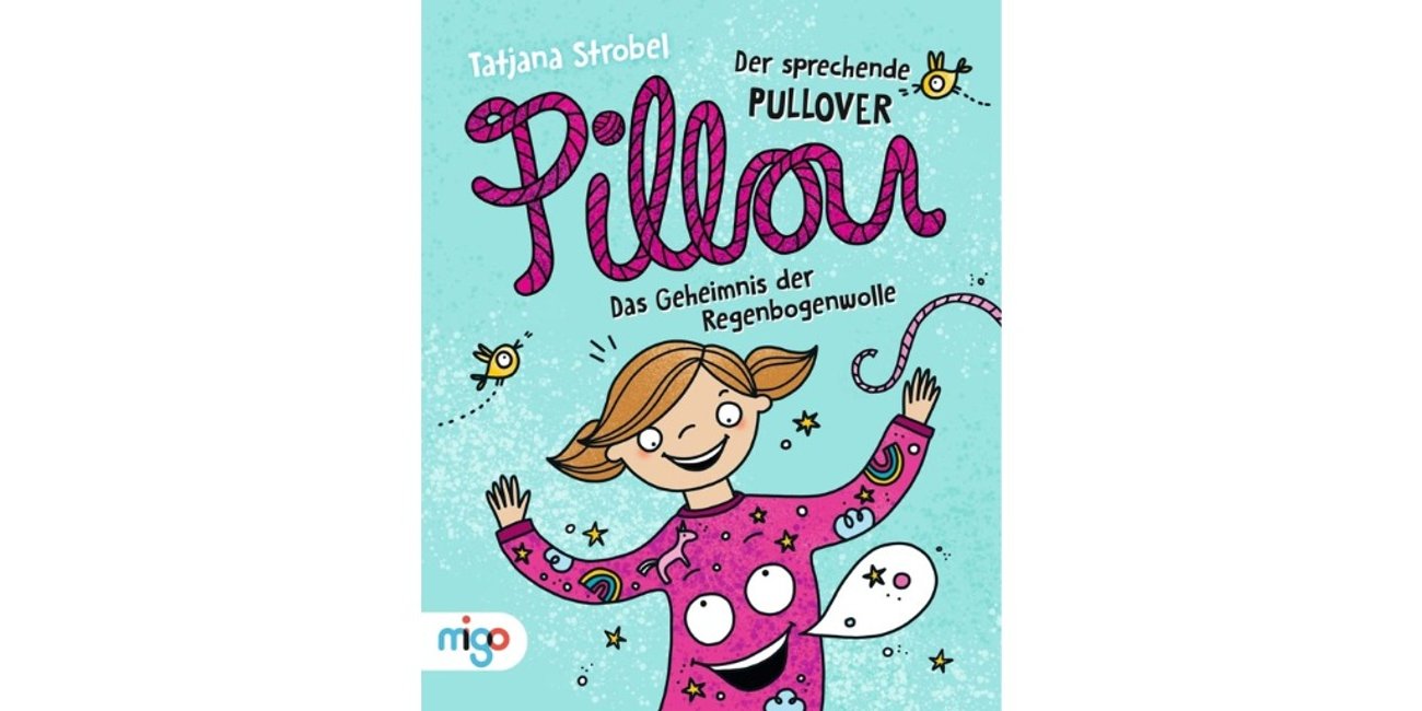 Pillou, der sprechende Pullover 1: Das Geheimnis der Regenbogenwolle