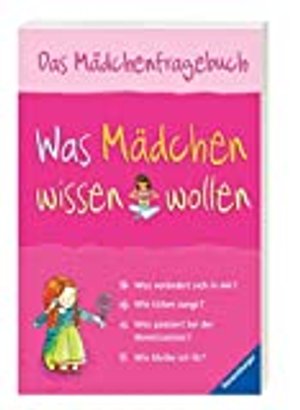 Was Mädchen wissen wollen: Das Mädchenfragebuch