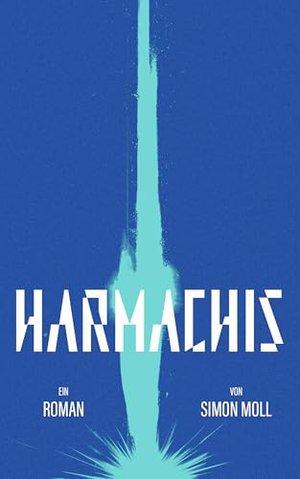 HARMACHIS (Die Nachwelt-Saga 2)