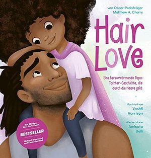 Hair Love: Eine herzerwärmende Papa-Tochter-Geschichte, die durch die Haare geht. Für kleine Superhe