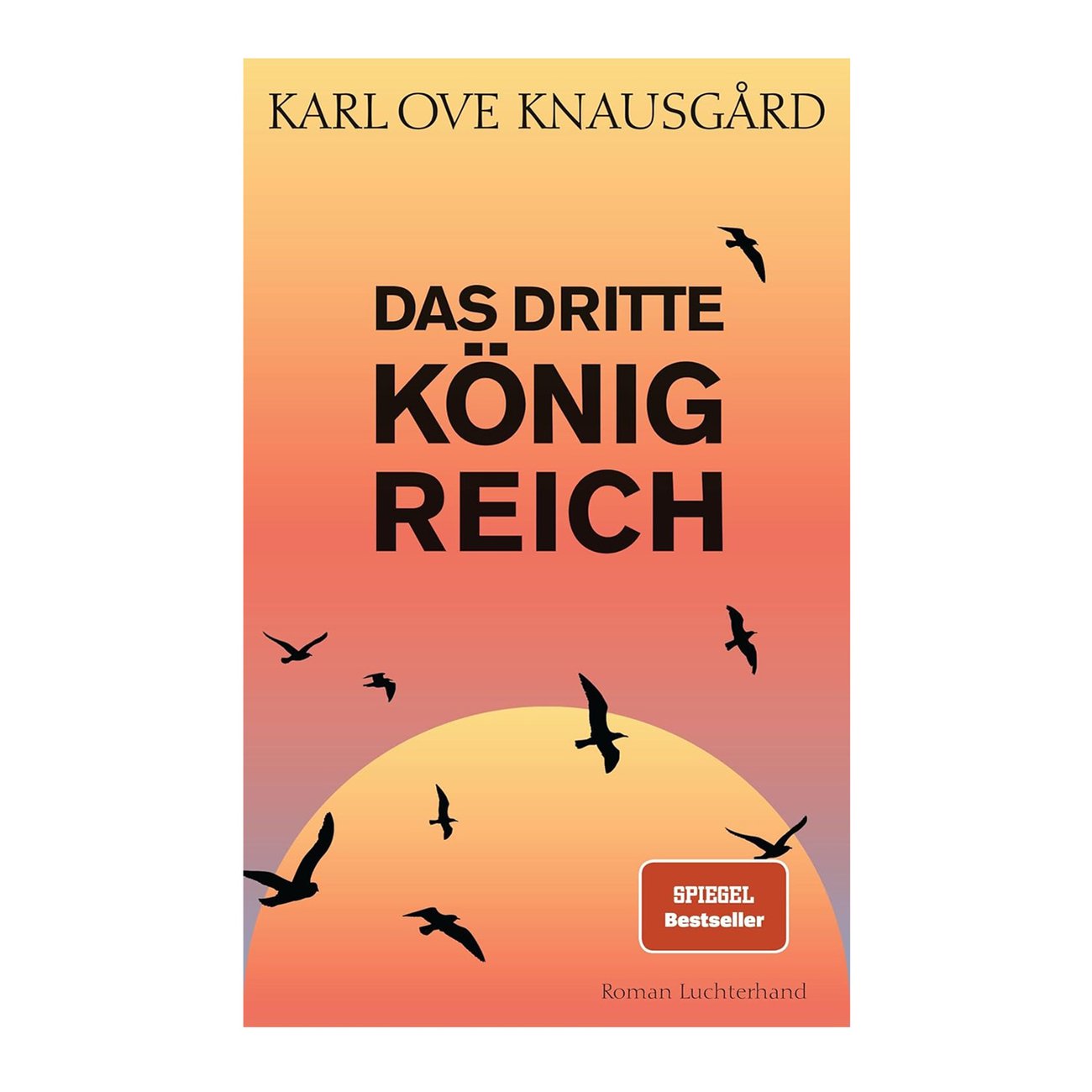 Karl Ove Knausgård : Das dritte Königreich